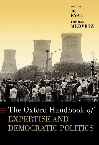 The Oxford Handbook of Expertise and Democratic Politics.