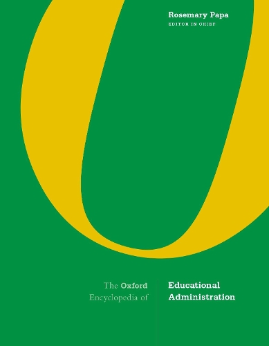 The Oxford Encyclopedia of Educational Administration.