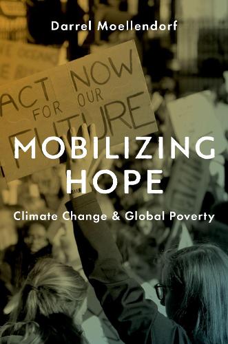 Mobilizing Hope: Climate Change and Global Poverty.