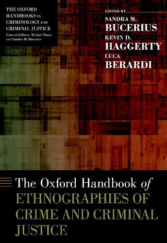 The Oxford Handbook of Ethnographies of Crime and Criminal Justice.
