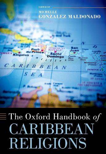 The Oxford Handbook of Caribbean Religions.