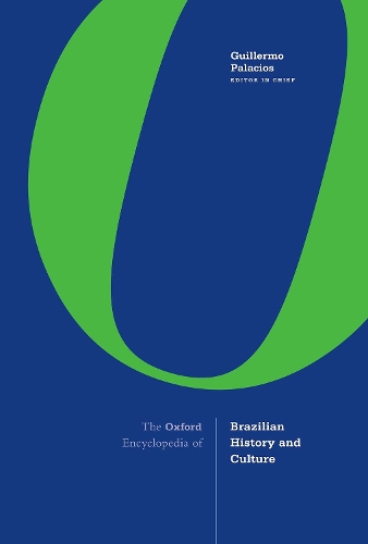 The Oxford Encyclopedia of Brazilian History and Culture.