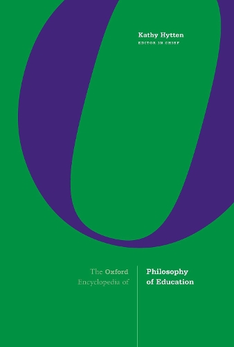 The Oxford Encyclopedia of Philosophy of Education.