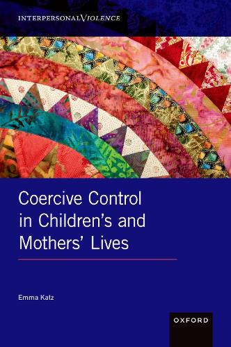 Coercive Control in Children's and Mothers' Lives.