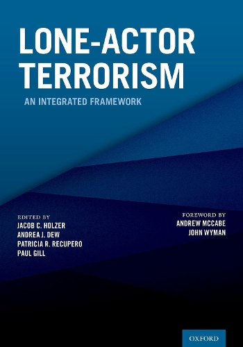 Lone-Actor Terrorism: An Integrated Framework.