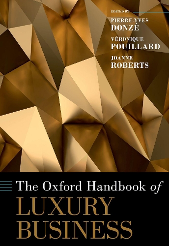 The Oxford Handbook of Luxury Business.