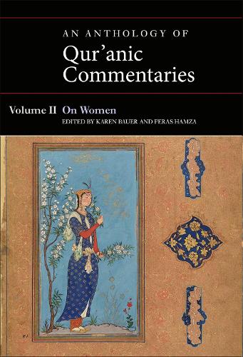 An Anthology of Qur'anic Commentaries. Volume II
