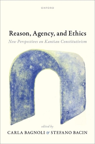 Reason, Agency, and Ethics