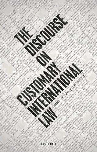 The Discourse on Customary International Law.