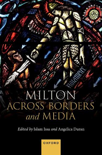 Milton Across Borders and Media.