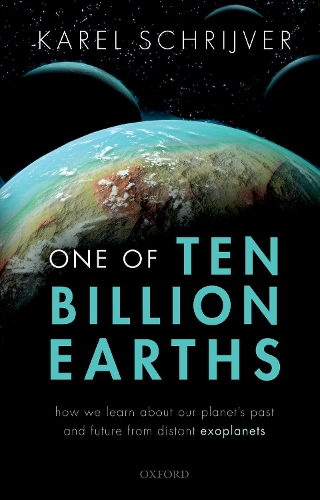 One of Ten Billion Earths: How we Learn about our Planet's Past and Future from Distant Exoplanets.