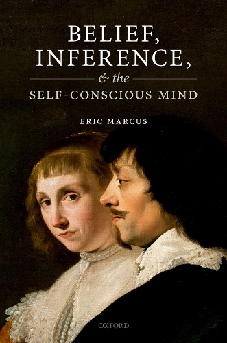 Belief, Inference, and the Self-Conscious Mind.