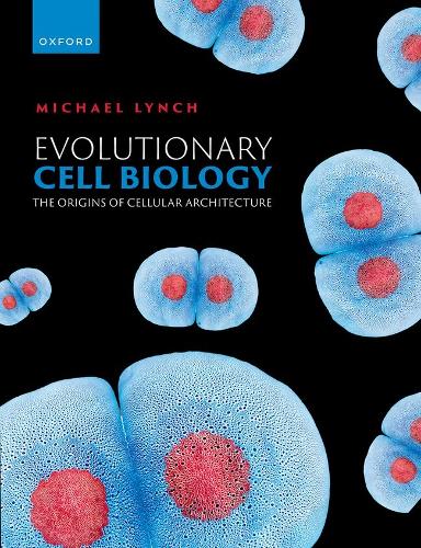 Evolutionary Cell Biology: The Origins of Cellular Architecture.