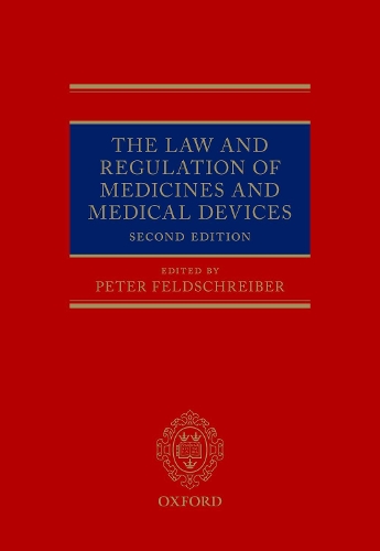 The Law and Regulation of Medicines and Medical Devices.