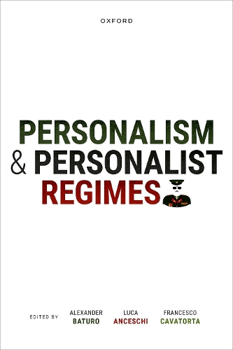 Personalism and Personalist Regimes.