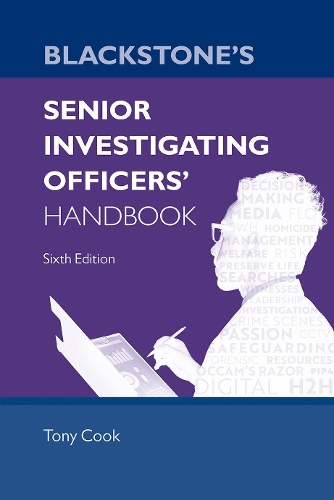 Blackstone's Senior Investigating Officers' Handbook. 6th Revised edition