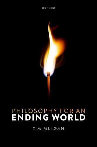 Philosophy for an Ending World.