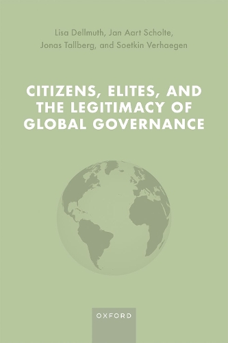 Citizens, Elites, and the Legitimacy of Global Governance.