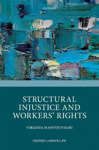 Structural Injustice and Workers' Rights.