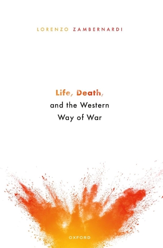 Life, Death, and the Western Way of War.