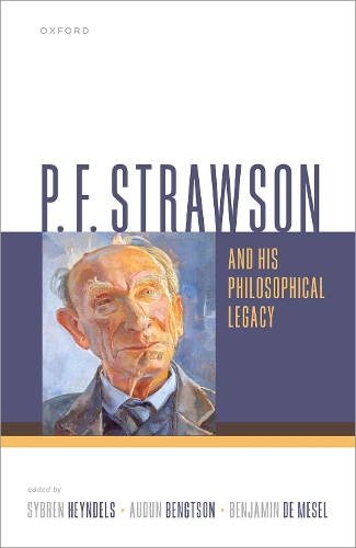 P. F. Strawson and his Philosophical Legacy.