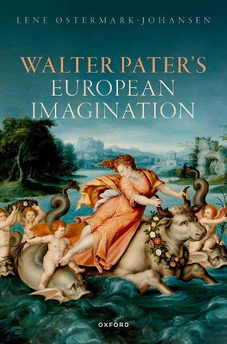 Walter Pater's European Imagination.