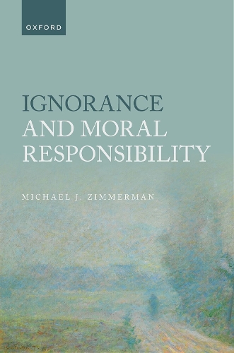 Ignorance and Moral Responsibility.