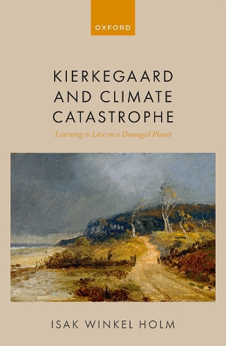 Soren Kierkegaard and Climate Catastrophe