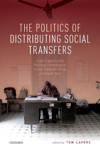 The Politics of Distributing Social Transfers in Sub-Saharan Africa and South Asia.