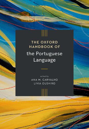 The Oxford Handbook of the Portuguese Language.