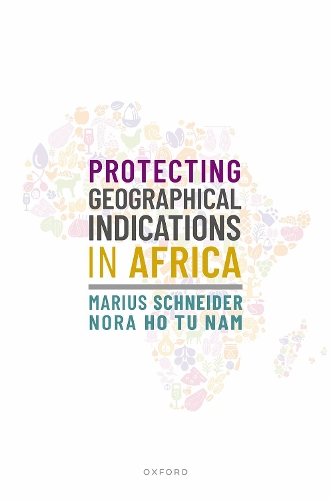 Protecting Geographical Indications in Africa.