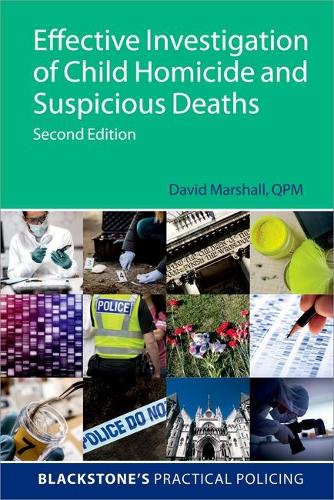 Effective Investigation of Child Homicide and Suspicious Deaths 2e. 2nd Revised edition
