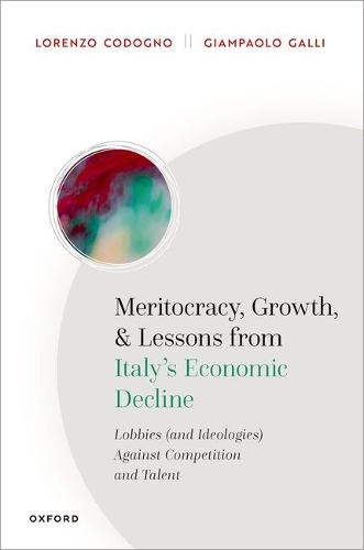 Meritocracy, Growth, and Lessons from Italy's Economic Decline