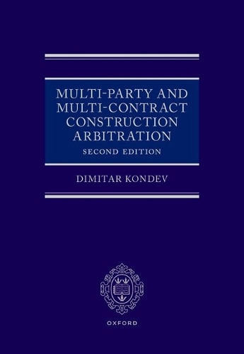 Multi-Party and Multi-Contract Construction Arbitration. 2nd Revised edition