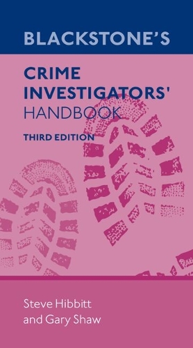 Blackstone's Crime Investigators' Handbook. 3rd Revised edition