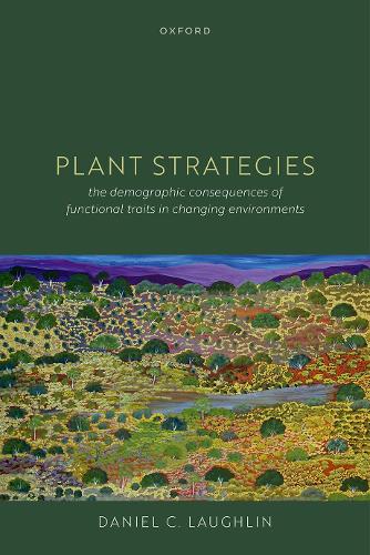 Plant Strategies: The Demographic Consequences of Functional Traits in Changing Environments.