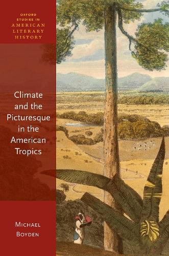 Climate and the Picturesque in the American Tropics.