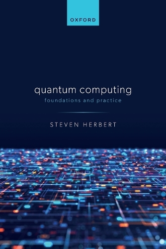 Quantum Computing: Foundations and Practice.