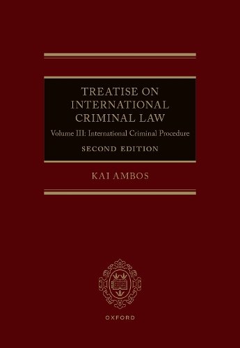 Treatise on International Criminal Law. Volume III