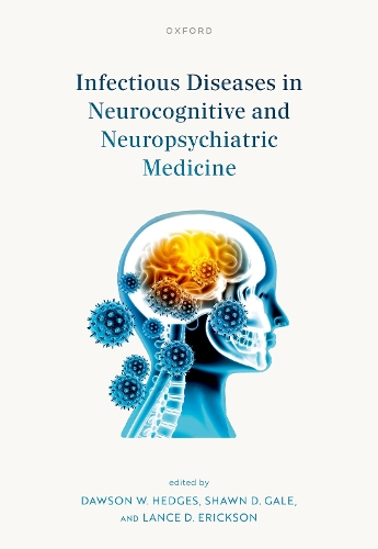 Infectious Diseases in Neurocognitive and Neuropsychiatric Medicine.