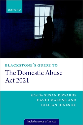 Blackstone's Guide to the Domestic Abuse Act 2021.