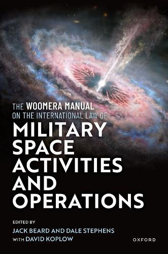 The Woomera Manual on the International Law of Military Space Operations.