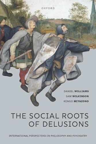 The Social Roots of Delusions.