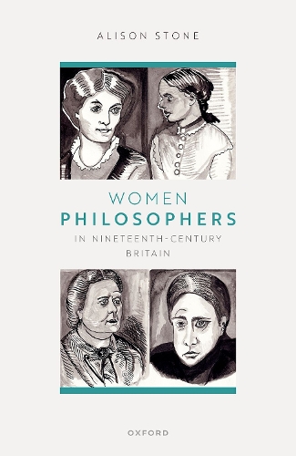 Women Philosophers in Nineteenth-Century Britain.
