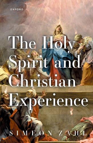 The Holy Spirit and Christian Experience.