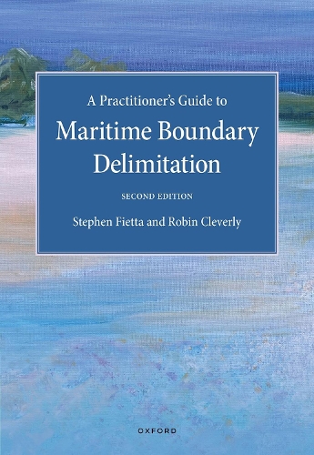 A Practitioner's Guide to Maritime Boundary Delimitation.