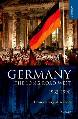 Germany: The Long Road West: Volume 2: 1933-1990.