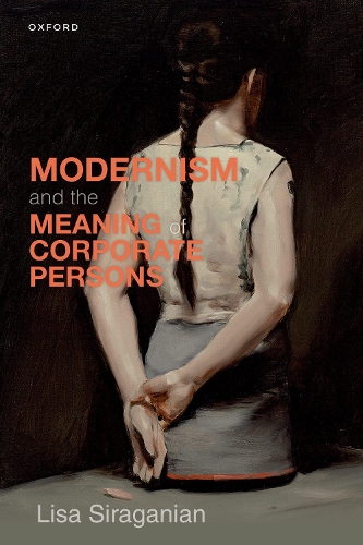 Modernism and the Meaning of Corporate Persons.
