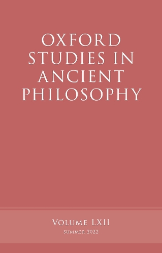 Oxford Studies in Ancient Philosophy, Volume 62.