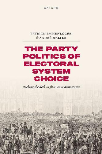 The Party Politics of Electoral System Choice